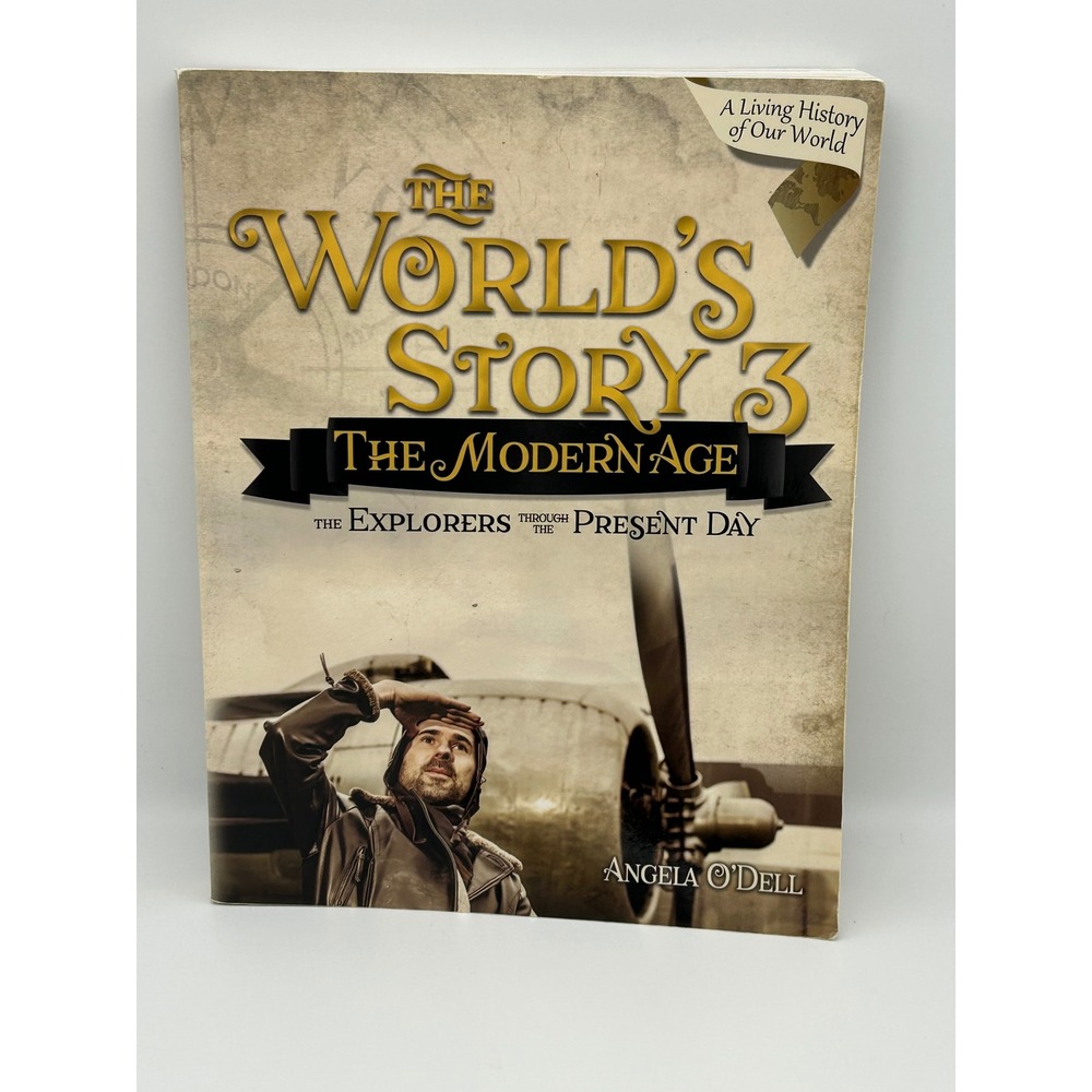 The Worlds Story 3 The Modern Age Angela ODell Master Books History Grade 6-8 -I